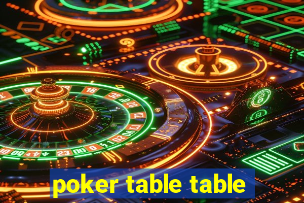 poker table table