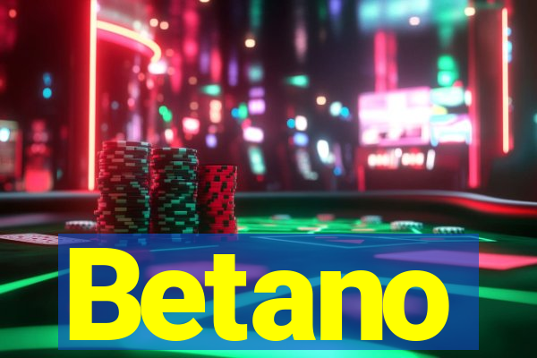 Betano