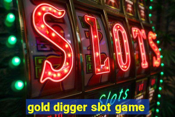 gold digger slot game