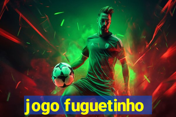 jogo fuguetinho