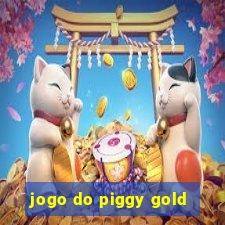 jogo do piggy gold