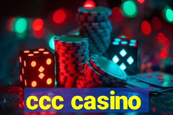 ccc casino