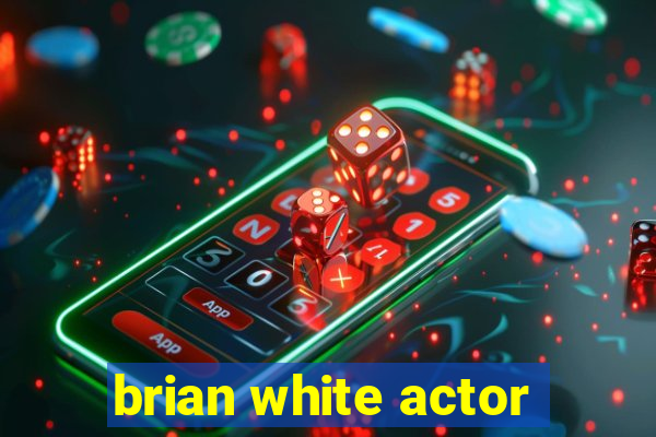 brian white actor