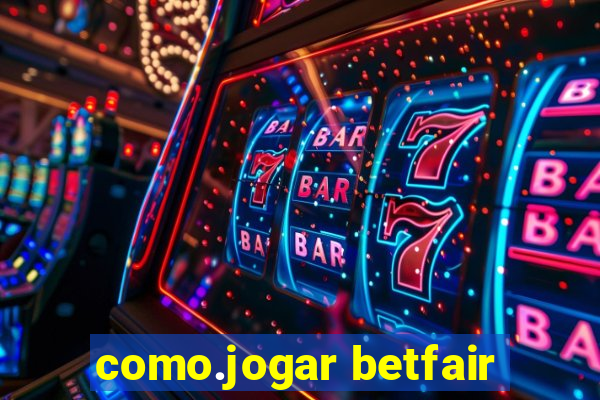 como.jogar betfair