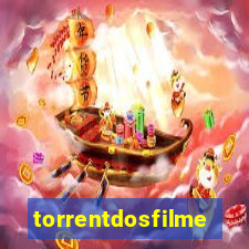 torrentdosfilmes