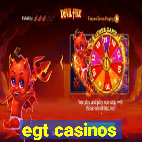 egt casinos