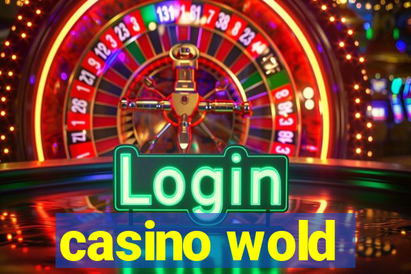 casino wold