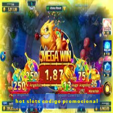 hot slots codigo promocional