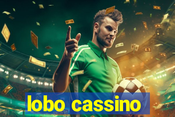 lobo cassino