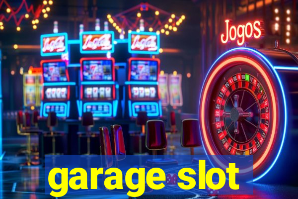 garage slot