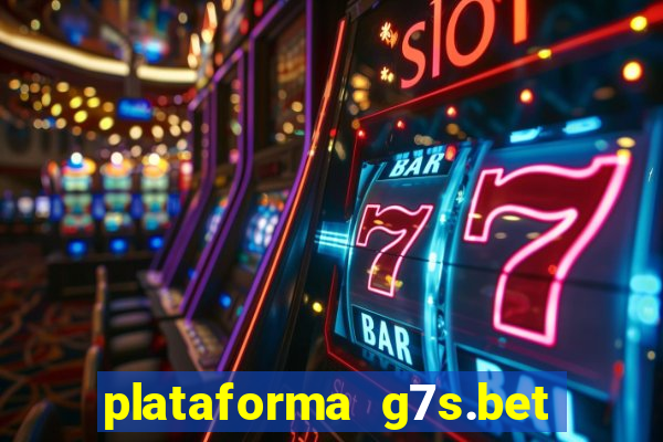 plataforma g7s.bet é confiável