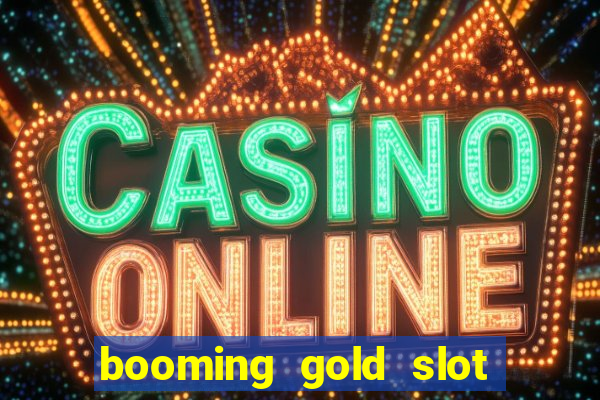 booming gold slot free play