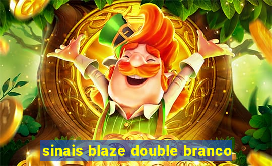 sinais blaze double branco