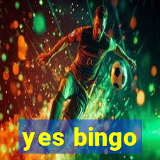 yes bingo