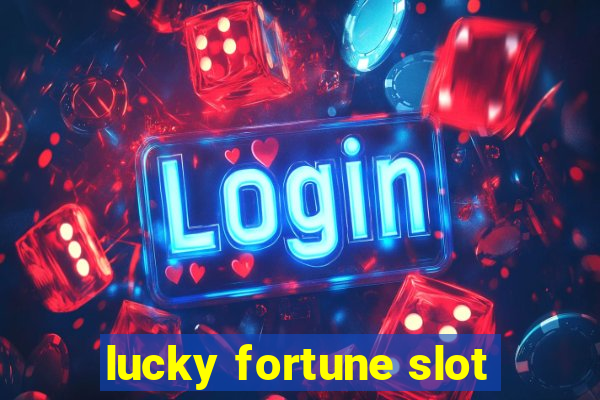 lucky fortune slot