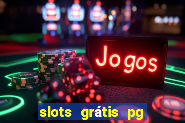 slots grátis pg soft slot demo