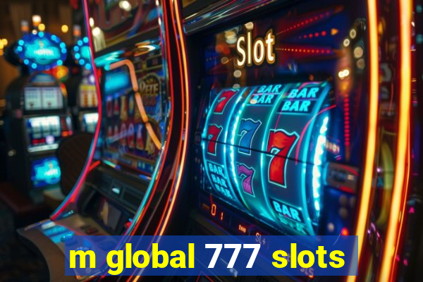 m global 777 slots