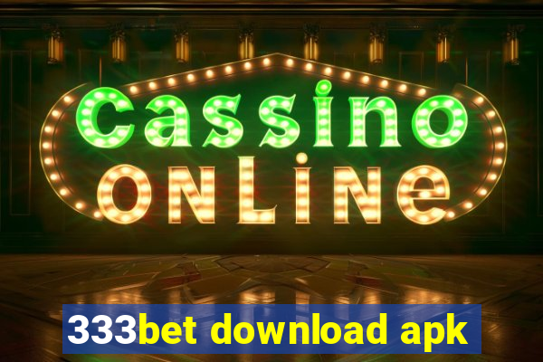 333bet download apk