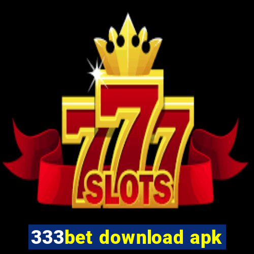 333bet download apk