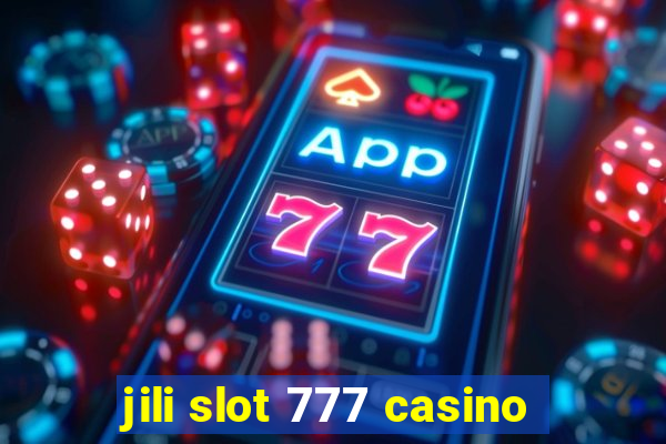 jili slot 777 casino