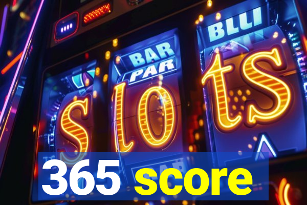 365 score