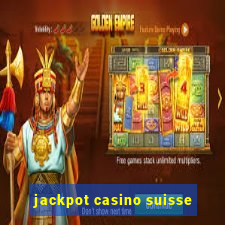 jackpot casino suisse