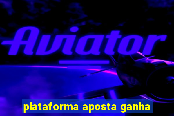 plataforma aposta ganha