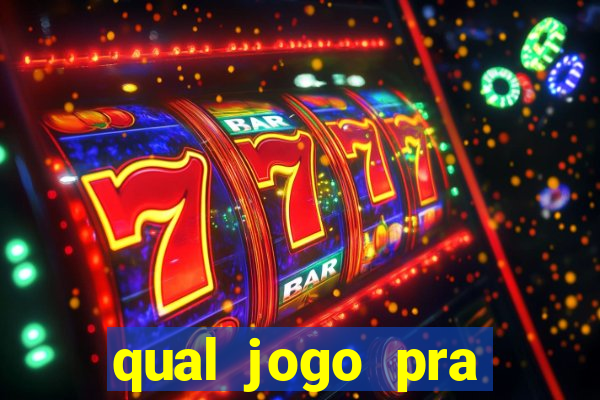 qual jogo pra ganhar dinheiro de verdade