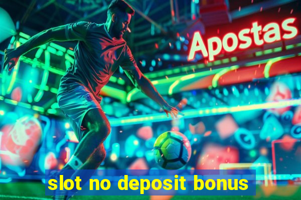 slot no deposit bonus