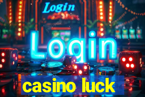 casino luck