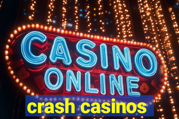 crash casinos