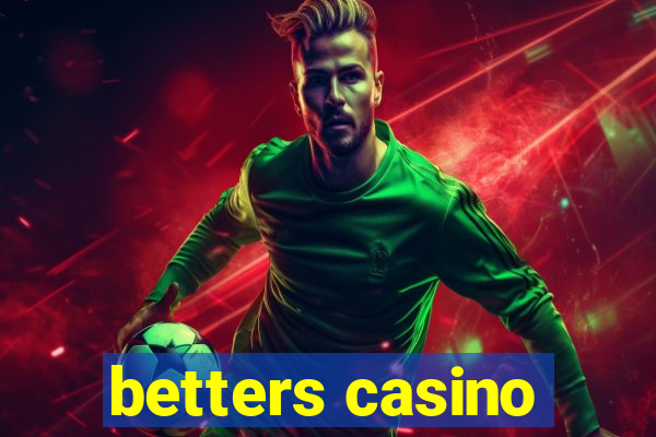 betters casino