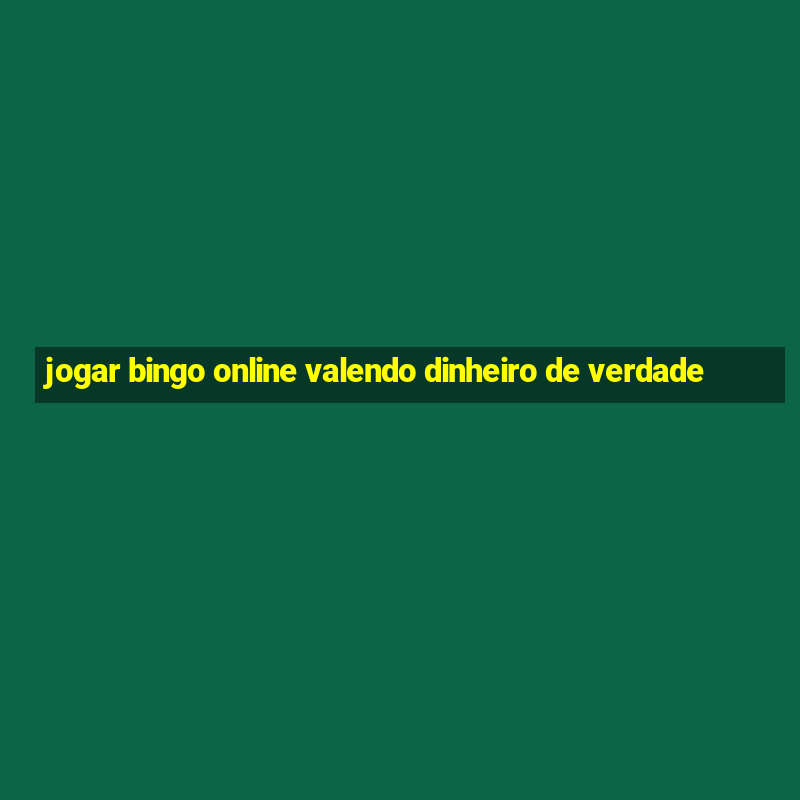 jogar bingo online valendo dinheiro de verdade