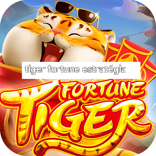 tiger fortune estratégia