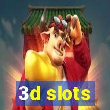 3d slots