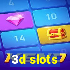 3d slots