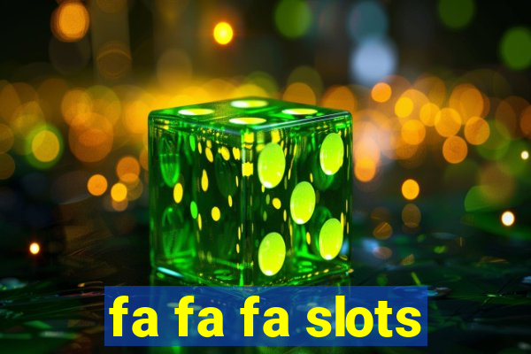 fa fa fa slots