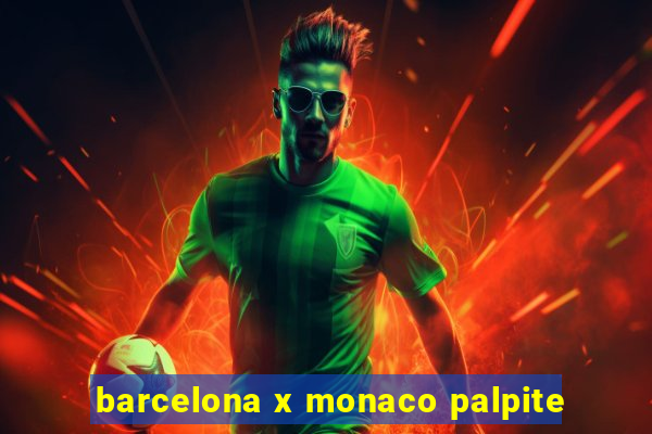 barcelona x monaco palpite