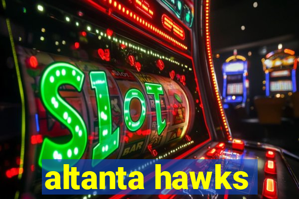 altanta hawks