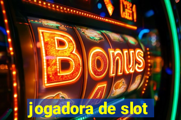 jogadora de slot