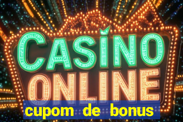 cupom de bonus estrela bet