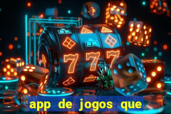 app de jogos que da dinheiro