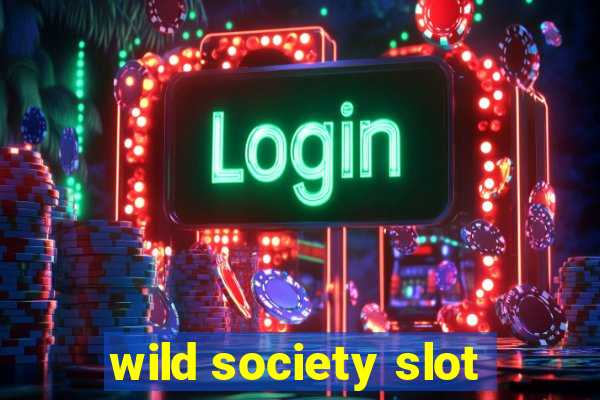 wild society slot