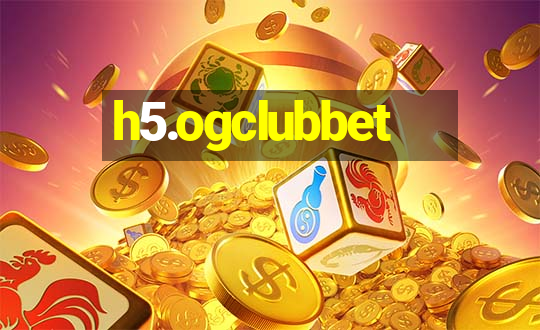 h5.ogclubbet