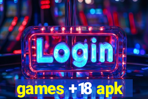 games +18 apk