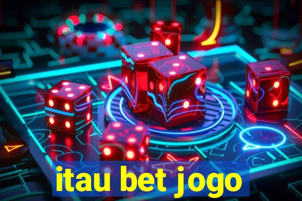 itau bet jogo