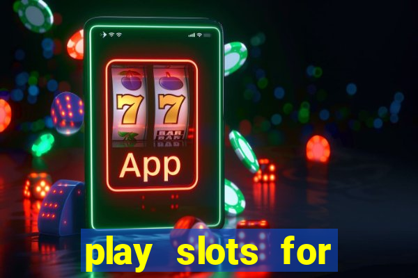 play slots for free no download