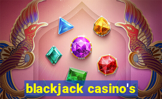 blackjack casino's