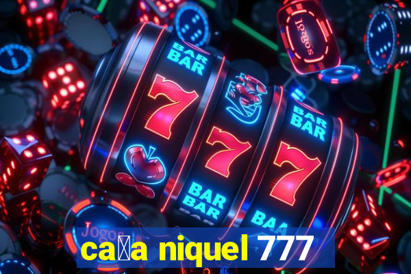 ca莽a niquel 777