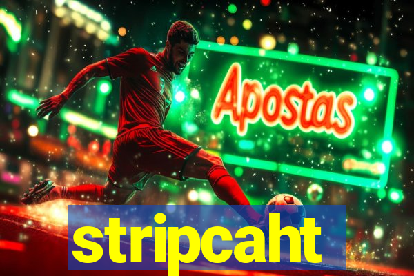 stripcaht